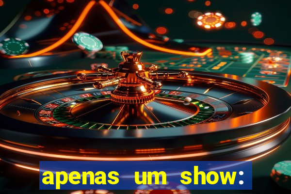 apenas um show: pancadaria 2